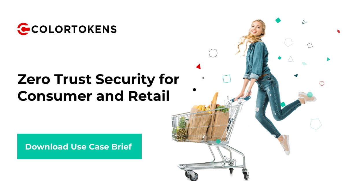 Learn about ColorTokens’ retail industry cybersecurity solutions
