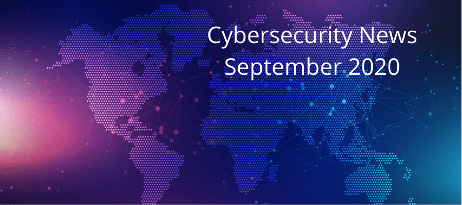 Cybersecurity News Roundup: September, 2020
